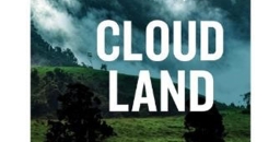 Cloud Land: The dramatic story of Australia’s extraordinary rainforest people and country